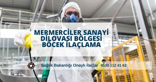 Mermerciler Sanayi Dilovası Bölgesi Böcek İlaçlama